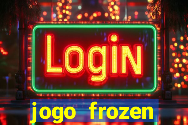 jogo frozen problema em dobro